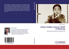 Bookcover of India's hidden shame: Child Trafficking