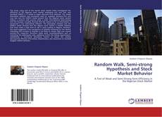 Copertina di Random Walk, Semi-strong Hypothesis and Stock Market Behavior