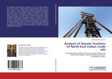 Buchcover von Analysis of heavier fractions of North-East Indian crude oils