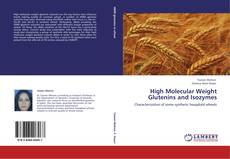 Bookcover of High Molecular Weight Glutenins and Isozymes
