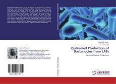 Portada del libro de Optimized Production of Bacteriocins from LABs