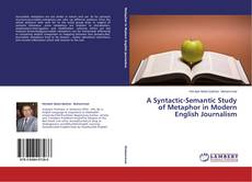 Buchcover von A Syntactic-Semantic Study of Metaphor in Modern English Journalism