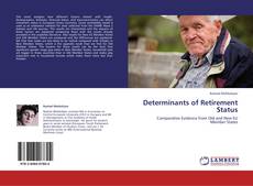 Borítókép a  Determinants of Retirement Status - hoz