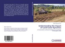 Understanding the Impact of Land Cover Dynamics kitap kapağı