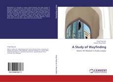 Bookcover of A Study of Wayfinding