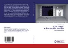 Bookcover of ATM Usage:   A Stakeholder Analysis