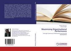 Bookcover of Maximising Organisational Performance