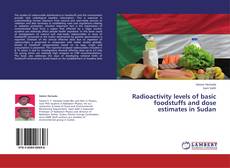 Portada del libro de Radioactivity levels of basic foodstuffs and dose estimates in Sudan