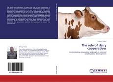 Bookcover of The role of dairy cooperatives