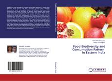 Food Biodiversity and Consumption Pattern in Eastern India的封面