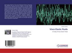 Bookcover of Visco Elastic Fluids