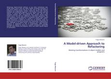 A Model-driven Approach to Refactoring kitap kapağı