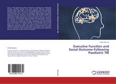 Capa do livro de Executive Function and Social Outcome Following Paediatric TBI 