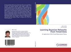Portada del libro de Learning Bayesian Networks From Timed Data