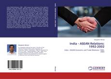 Couverture de India - ASEAN Relations: 1992-2002