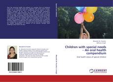 Copertina di Children with special needs – An oral health compendium
