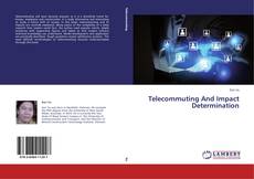 Couverture de Telecommuting And Impact Determination