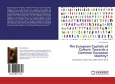 Bookcover of The European Capitals of Culture: Towards a Common European Identity?