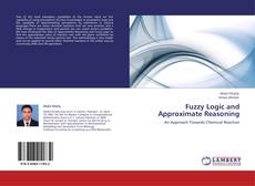 Bookcover of Fuzzy Logic and Approximate Reasoning