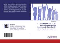Buchcover von The Establishment of the Tembisa Respite and Community Care Centre