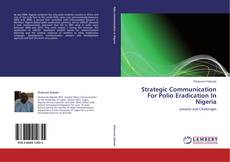 Strategic Communication For Polio Eradication In Nigeria kitap kapağı