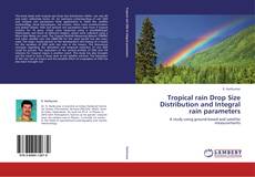 Portada del libro de Tropical rain Drop Size Distribution and Integral rain parameters