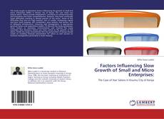 Capa do livro de Factors Influencing Slow Growth of Small and Micro Enterprises: 