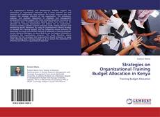 Bookcover of Strategies on Organizational Training Budget Allocation in Kenya