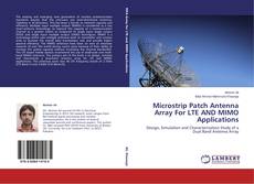 Couverture de Microstrip Patch Antenna Array For LTE AND MIMO Applications