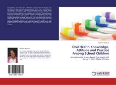 Capa do livro de Oral Health Knowledge, Attitude and Practice Among School Children 