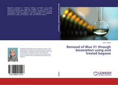 Couverture de Removal of Blue 21 through biosorption using acid treated bagasse
