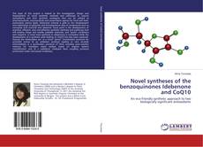 Portada del libro de Novel syntheses of the benzoquinones Idebenone and CoQ10