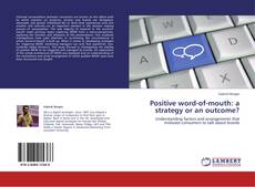 Portada del libro de Positive word-of-mouth: a strategy or an outcome?