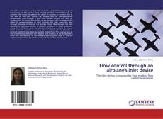 Flow control through an airplane's inlet device kitap kapağı