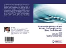 Capa do livro de Improved Exponential Tree Integer Sorting Algorithm Using Node Growth 