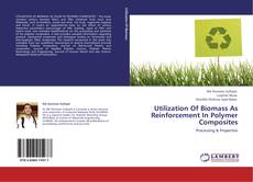 Buchcover von Utilization Of Biomass As Reinforcement In Polymer Composites