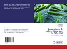 Capa do livro de Production of β-galactosidase from Lactobacillus 