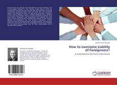 Bookcover of How to overcome Liability of Foreignness?