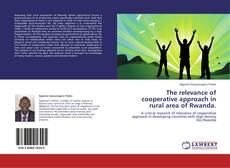 The relevance of cooperative approach in rural area of Rwanda. kitap kapağı