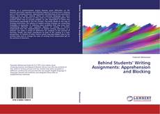 Buchcover von Behind Students’ Writing Assignments: Apprehension and Blocking