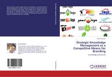 Portada del libro de Strategic Knowledge Management as a Competitive Means for Branding