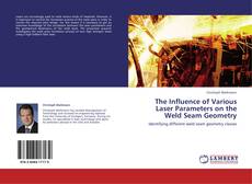 Portada del libro de The Influence of Various Laser Parameters on the Weld Seam Geometry