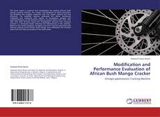 Обложка Modification and Performance Evaluation of African Bush Mango Cracker