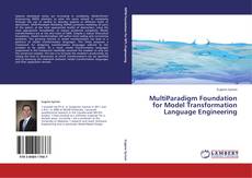 Bookcover of MultiParadigm Foundation for Model Transformation Language Engineering