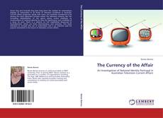 Capa do livro de The Currency of the Affair 