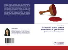 Portada del libro de The role of public patent ownership in grant rates