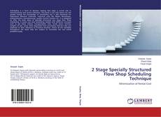Buchcover von 2 Stage Specially Structured Flow Shop Scheduling Technique
