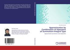 Approximation by Combination of Operators of Summation-Integral Type kitap kapağı