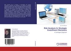 Copertina di Risk Analysis In Strategic Investment Decisions