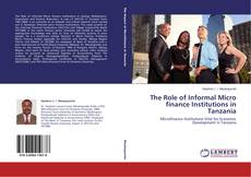 Couverture de The Role of Informal Micro finance Institutions in Tanzania